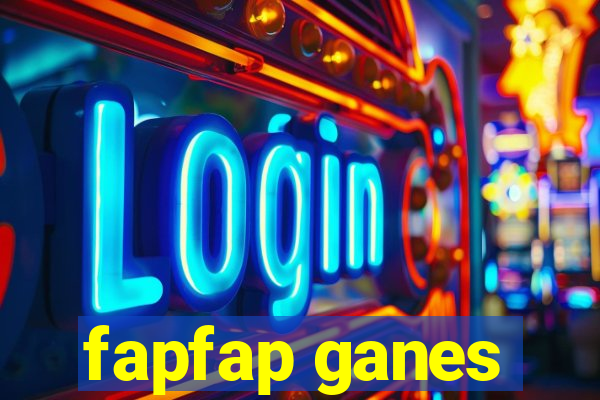 fapfap ganes